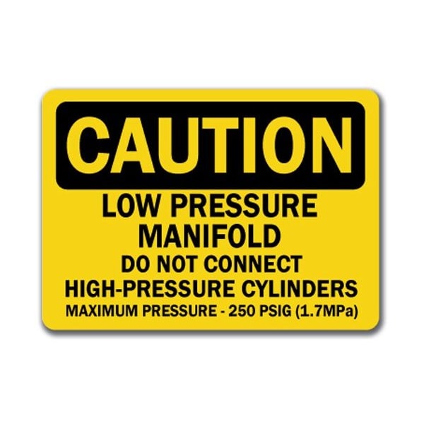 Signmission Caution-Low Pressure Manifold . Maximum 250 Psig-10in x 14in OSHA, CS-Low Pressure Manifold CS-Low Pressure Manifold - main